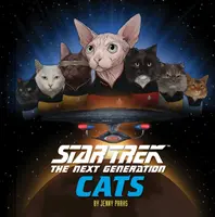 Star Trek : The Next Generation Cats : (Star Trek Book, Book about Cats) - Star Trek: The Next Generation Cats: (Star Trek Book, Book about Cats)