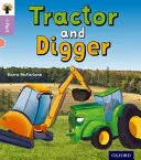 Oxford Reading Tree inFact : Oxford Level 1+ : Tracteur et pelleteuse - Oxford Reading Tree inFact: Oxford Level 1+: Tractor and Digger