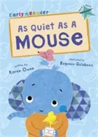 Tranquille comme une souris - (Turquoise Early Reader) - As Quiet As A Mouse - (Turquoise Early Reader)