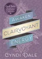 Éveiller l'énergie de clairvoyance - Awaken Clairvoyant Energy