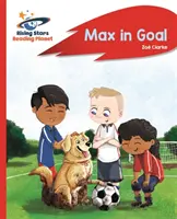 Reading Planet - Max in Goal - Rouge B : Rocket Phonics - Reading Planet - Max in Goal - Red B: Rocket Phonics