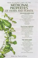 Propriétés médicinales des herbes et des plantes - Medicinal Properties of Herbs and Plants