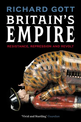 L'Empire britannique : Résistance, répression et révolte - Britain's Empire: Resistance, Repression and Revolt