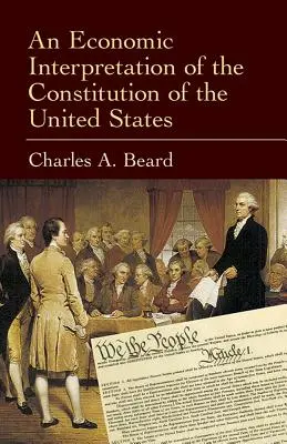 Une interprétation économique de la Constitution des États-Unis - An Economic Interpretation of the Constitution of the United States