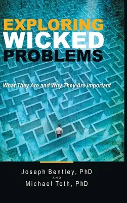 Explorer les mauvais problèmes : Ce qu'ils sont et pourquoi ils sont importants - Exploring Wicked Problems: What They Are and Why They Are Important