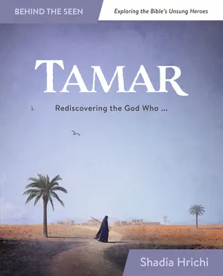 Tamar : Redécouvrir le Dieu qui me rachète - Tamar: Rediscovering the God Who Redeems Me