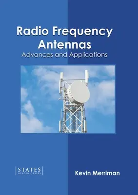 Antennes de radiofréquence : Avancées et applications - Radio Frequency Antennas: Advances and Applications