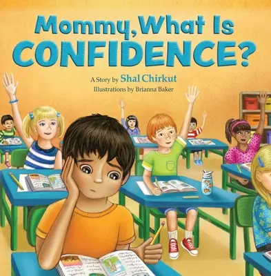 Maman, c'est quoi la confiance ? Comment développer l'estime de soi et l'état d'esprit de croissance : un livre d'activités pour enfants de 4 à 11 ans - Mommy, What Is Confidence?: How to Build Self-Esteem and a Growth Mindset a Children's Activity Story Book Kids 4-11