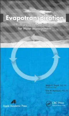 Evapotranspiration : Principes et applications pour la gestion de l'eau - Evapotranspiration: Principles and Applications for Water Management