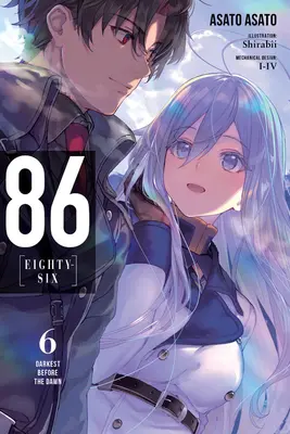 86--Eighty-Six, Vol. 6 (Light Novel) : Le plus sombre avant l'aube - 86--Eighty-Six, Vol. 6 (Light Novel): Darkest Before the Dawn