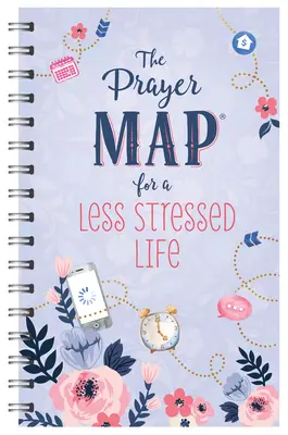 La carte des prières pour une vie moins stressée - The Prayer Map(r) for a Less Stressed Life
