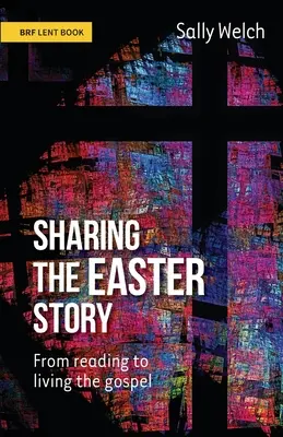 Partager l'histoire de Pâques : De la lecture à la vie de l'évangile - Sharing the Easter Story: From reading to living the gospel