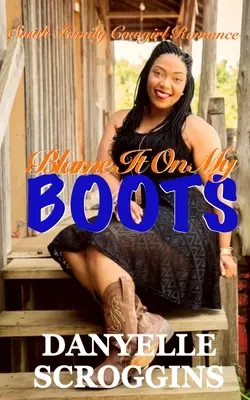 La faute à mes bottes : La famille Smith, cow-girl et romance chrétienne - Blame It on My Boots: Smith Family Cowgirl & Christian Romance