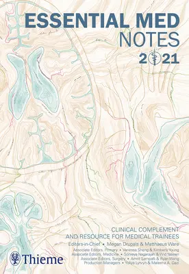 Essential Med Notes 2021 : Complément clinique et ressource pour les stagiaires en médecine - Essential Med Notes 2021: Clinical Complement and Resource for Medical Trainees