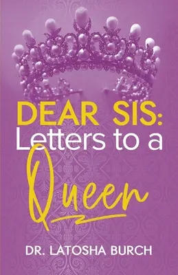 Chère sœur : Lettres à une reine - Dear Sis: Letters to a Queen