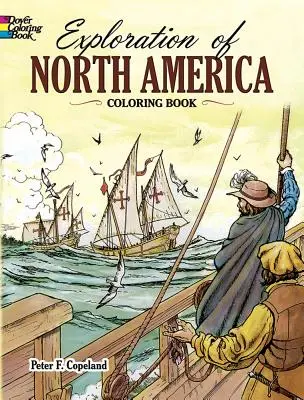 Livre de coloriage sur l'exploration de l'Amérique du Nord - Exploration of North America Coloring Book