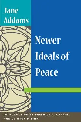 Les nouveaux idéaux de paix - Newer Ideals of Peace