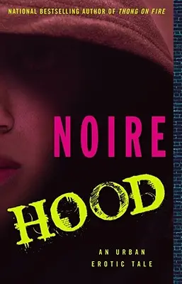 Hood : Une histoire érotique urbaine - Hood: An Urban Erotic Tale