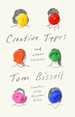 Les types créatifs : Et autres histoires - Creative Types: And Other Stories