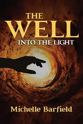 Le puits : Vers la lumière - The Well: Into the Light