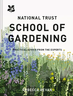 L'école de jardinage du National Trust : Conseils pratiques des experts - National Trust School of Gardening: Practical Advice from the Experts