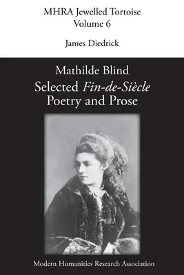 Mathilde Blind : Sélection de poèmes et de textes en prose de Fin-de-Sicle - Mathilde Blind: Selected Fin-de-Sicle Poetry and Prose