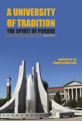 Une université de tradition : L'esprit de Purdue - A University of Tradition: The Spirit of Purdue