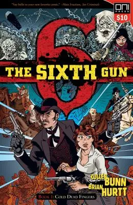 The Sixth Gun Vol. 1, 1 : Les doigts de la main - The Sixth Gun Vol. 1, 1: Cold Dead Fingers