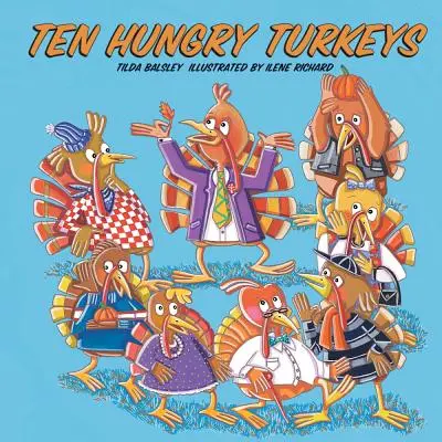 Dix dindes affamées - Ten Hungry Turkeys