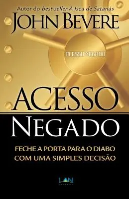 L'accès au négatif : Prendre la porte pour le diabète avec une décision simple - Acesso Negado: Feche a Porta para o Diabo com Uma Simples Deciso