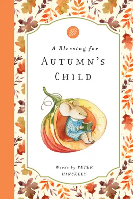 Une bénédiction pour l'enfant de l'automne - A Blessing for Autumn's Child