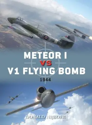 Meteor I Vs V1 Flying Bomb : 1944 - Meteor I Vs V1 Flying Bomb: 1944