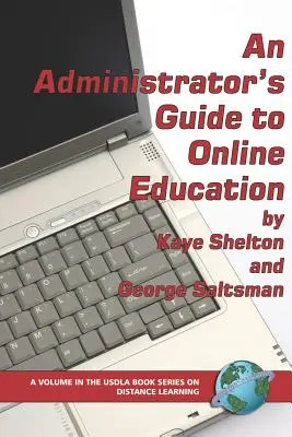 Guide de l'administrateur pour l'enseignement en ligne (PB) - An Administrator's Guide to Online Education (PB)