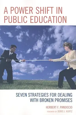 Un changement de pouvoir dans l'éducation publique : Sept stratégies pour faire face aux promesses non tenues - A Power Shift in Public Education: Seven Strategies for Dealing with Broken Promises