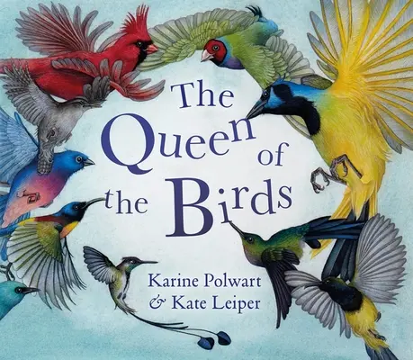 La reine des oiseaux - The Queen of the Birds