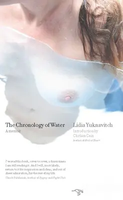 La chronologie de l'eau : Un mémoire - The Chronology of Water: A Memoir