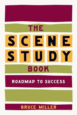 Le livre d'étude des scènes : Feuille de route vers le succès - The Scene Study Book: Roadmap to Success