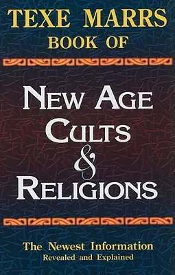 Le livre de Texe Marrs sur les cultes et les religions du Nouvel Âge - Texe Marrs Book of New Age Cults & Religions