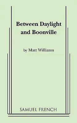 Entre Daylight et Boonville - Between Daylight and Boonville