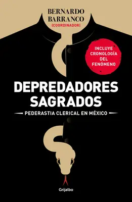 Depredadores Sagrados : Pederasta Clerical En Mxico / Sacredadores Sagrados - Depredadores Sagrados: Pederasta Clerical En Mxico / Sacred Predators