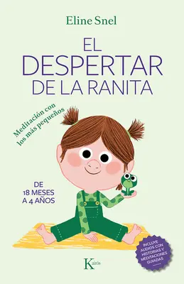 El Despertar de la Ranita : Meditacin Con Los Ms Pequeos - El Despertar de la Ranita: Meditacin Con Los Ms Pequeos