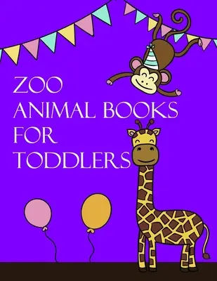 Les livres d'animaux du zoo pour les tout-petits : Pages à colorier, dessins d'artistes, images mignonnes pour les tout-petits, les enfants et les adultes. - Zoo Animal Books for Toddlers: Coloring Pages, Relax Design from Artists, cute Pictures for toddlers Children Kids Kindergarten and adults