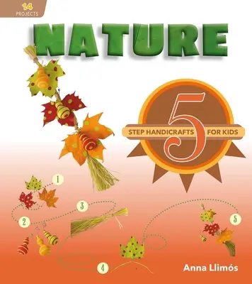 Nature : Bricolage en 5 étapes pour les enfants - Nature: 5-Step Handicrafts for Kids