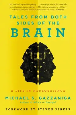 Histoires des deux côtés du cerveau : Une vie en neurosciences - Tales from Both Sides of the Brain: A Life in Neuroscience