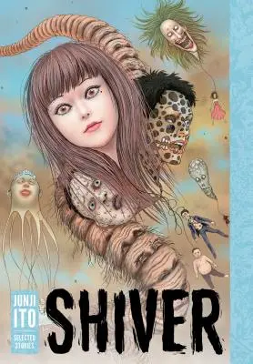 Frisson : Histoires choisies de Junji Ito - Shiver: Junji Ito Selected Stories