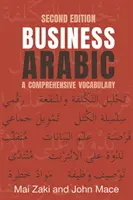 L'arabe des affaires : Un vocabulaire complet - Business Arabic: A Comprehensive Vocabulary