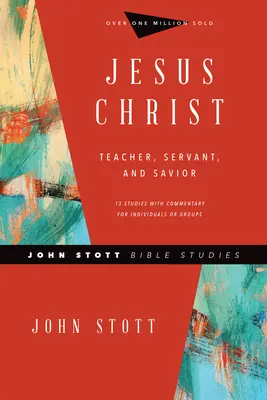 Jésus-Christ : Enseignant, Serviteur et Sauveur - Jesus Christ: Teacher, Servant, and Savior