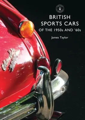 Voitures de sport britanniques des années 1950 et 1960 - British Sports Cars of the 1950s and '60s