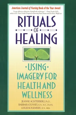 Rituels de guérison : L'imagerie au service de la santé et du bien-être - Rituals of Healing: Using Imagery for Health and Wellness