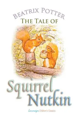 L'histoire de l'écureuil Nutkin - The Tale of Squirrel Nutkin